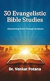 30 Evangelistic Bible Studies: Discovering Christ Through Scripture