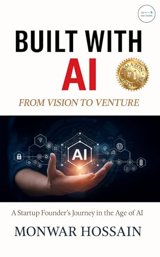 Built With Ai From Vision To Venture: A Startup Founder's Journey in the age of Ai