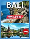 Bali Travel Guide 2026: Regions & Top Places to Visit, Sacred Temples & Spiritual Landmarks, Food & Drink, Where to Stay, Itineraries, Shopping, Crafts & Souvenirs, Day Trips & Nearby Islands, Cultural Life & Daily Traditions
