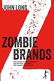 Zombie Brands: How brands lost their humanity—and how they can regain their appeal in the age of AI.