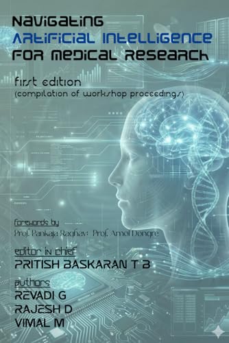 Navigating Artificial Intelligence for Medical Research: (Compilation of Workshop Proceedings) (Artificial Intelligence in Healthcare Research)