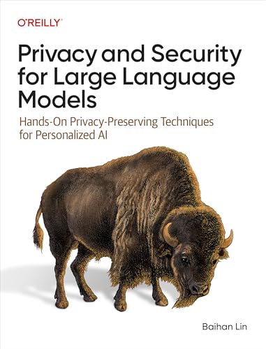 Privacy and Security for Large Language Models: Hands-On Privacy-Preserving Techniques for Personalized AI