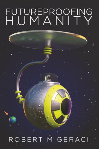 Futureproofing Humanity: Existential Risk and the Technomyths of Human Engineering, Artificial Intelligence, and Our Future among the Stars