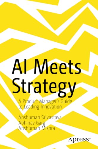 AI Meets Strategy: A Product Manager’s Guide to Leading Innovation