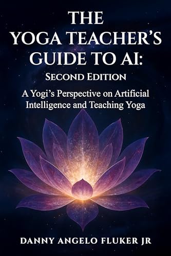 The Yoga Teachers Guide to AI Second Edition