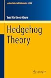 Hedgehog Theory (Lecture Notes in Mathematics Book 2381)