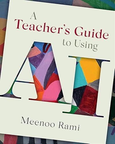 A Teacher's Guide to Using AI