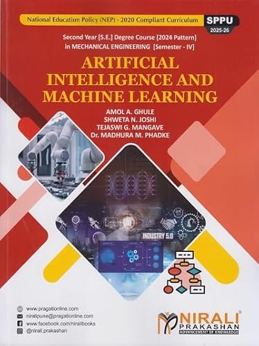 ARTIFICIAL INTELLIGENCE AND MACHINE LEARNING for SPPU Second Year [SE] Degree in Mechanical Engineering Semester 4 | Nirali Prakashan