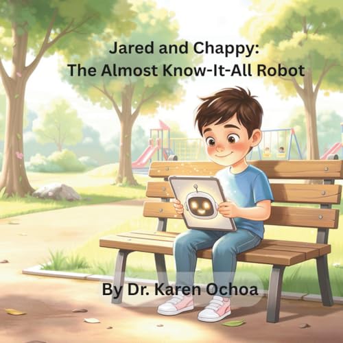 Jared and Chappy: The Almost Know-It-All Robot (Growing Up with AI)