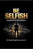 Be Selfish: Putting On Your Own Oxygen Mask First