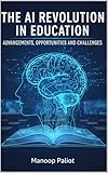 AI in Education: Advancements, Opportunities, and Challenges