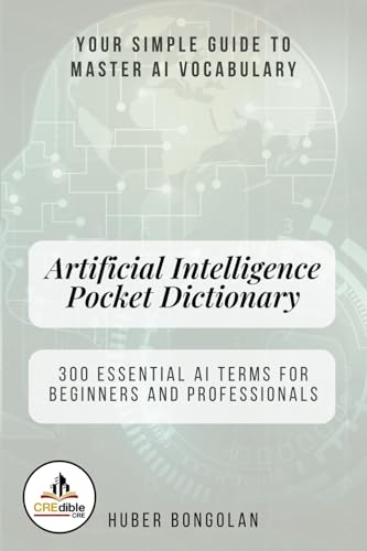 Artificial Intelligence Pocket Dictionary: 300 Essential AI Terms for Beginners and Professionals
