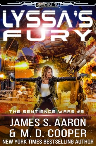 Lyssa's Fury - A Hard Science Fiction AI Emergence Adventure (Aeon 14: The Sentience Wars)