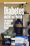 Diabetes Ancient and Modern: The Evolution of Diabetes as a Metabolic Disease (Hippocrates)
