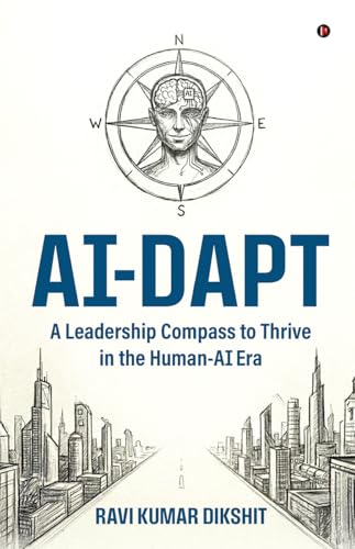 Ai-Dapt: A Leadership Compass to Thrive in the Human-AI Era