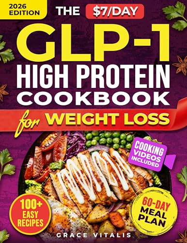 The $7/Day GLP-1 High Protein Cookbook for Weight Loss: Affordable Low Carb Diet Solution. 100+ Recipes and Meal Prep Hacks to Cut Grocery Costs, Boost ... and Protect Your Muscle (Metabolic Sync)