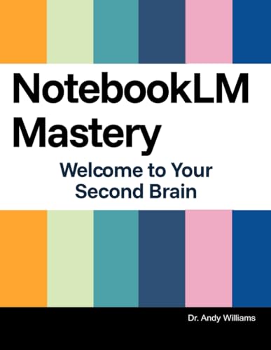 NotebookLM Mastery: Welcome to your second brain (AI for Everyday Use)