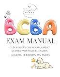 BCBA/BCaBA Exam Manual: GUÍA BILINGÜE CON VOCABULARIO Y QUIZZES PARA PASAR EL EXAMEN