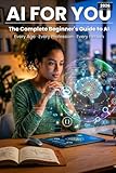 AI FOR YOU: (YES, YOU!) (AI Hub)