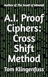 A.I. Proof Ciphers: Cross Shift Method