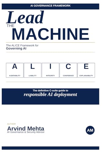 Lead the Machine: The ALICE Framework for Governing AI