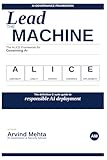 Lead the Machine: The ALICE Framework for Governing AI