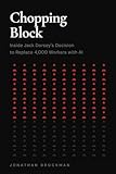 Chopping Block: Inside Jack Dorsey's Decision to Replace 4,000 Workers with AI
