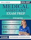 Medical Assistant Exam Prep: The Ultimate Study Guide to Ace the CMA & RMA Exams with 840+ Practice Questions, Explanations, Case Studies, and Expert Test-Taking Strategies (4 Full-Length Tests)