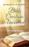 Bible Questions Uncovered: 50 Mysteries of the Bible