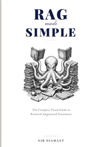 RAG Made Simple: The Complete Visual Guide to Retrieval-Augmented Generation (Super AI Engineering Series)