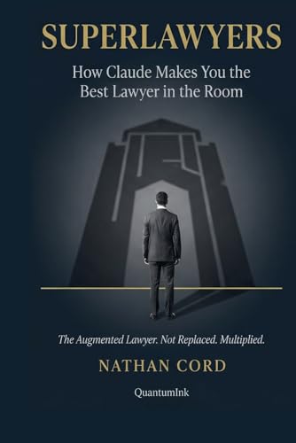 SUPERLAWYERS: How Claude Makes You the Best Lawyer in the Room