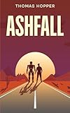 Ashfall: A Dark Sci-fi Thriller