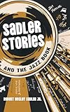 Sadler Stories and the Jazz Book
