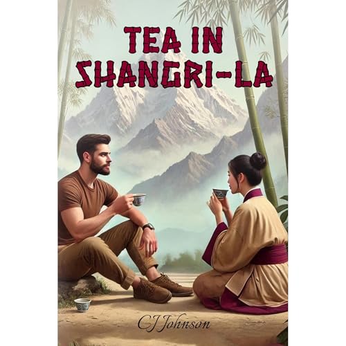 Tea in Shangri-La: A Mystery Adventure Romance Set in the Himalayas